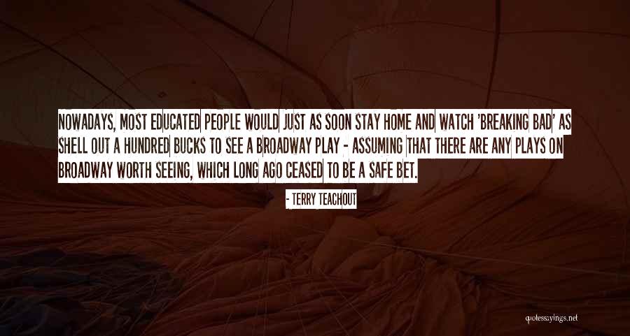 A Safe Home Quotes By Terry Teachout A Safe Home Quotes By Terry Teachout
