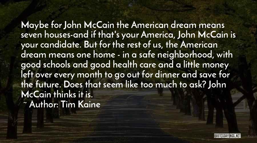 A Safe Home Quotes By Tim Kaine