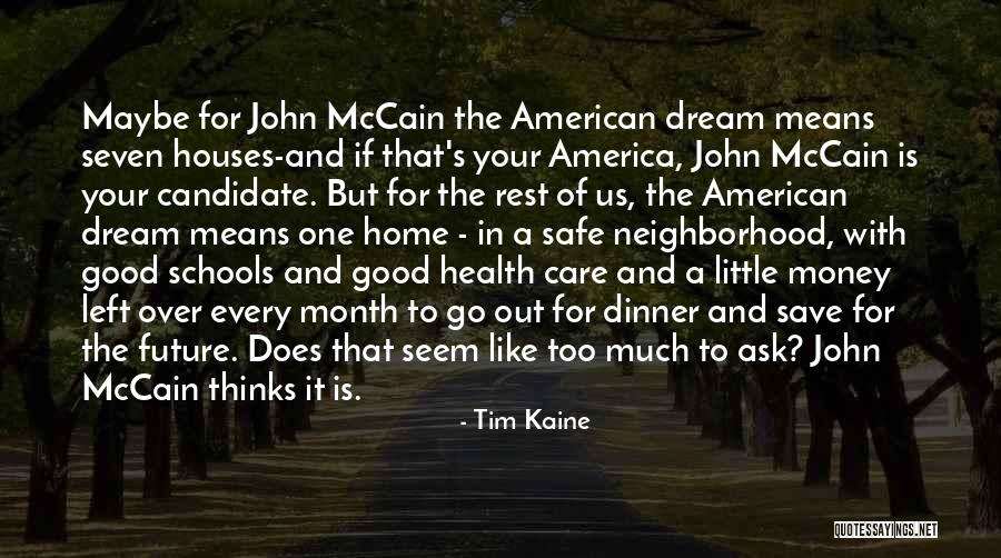 A Safe Home Quotes By Tim Kaine A Safe Home Quotes By Tim Kaine