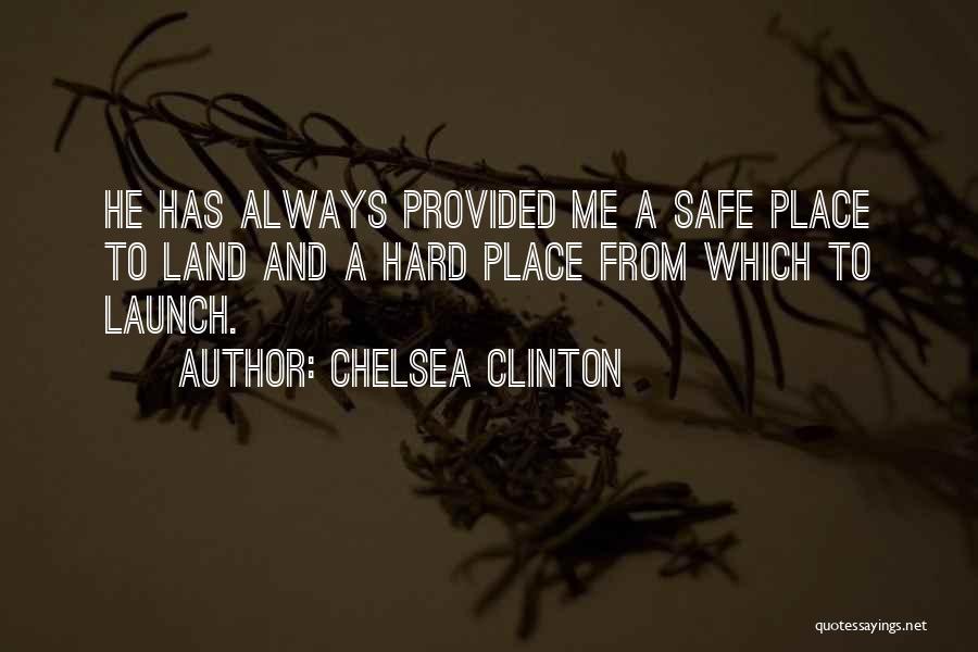 A Safe Place Quotes By Chelsea Clinton