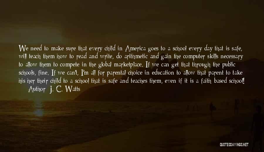 A Safe School Quotes By J. C. Watts