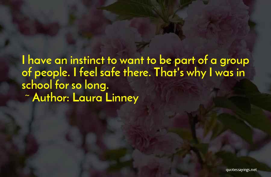 A Safe School Quotes By Laura Linney
