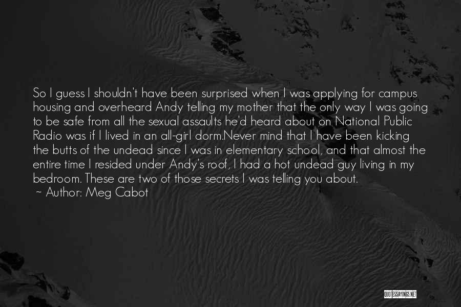 A Safe School Quotes By Meg Cabot