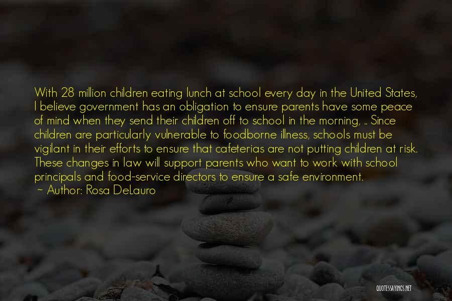 A Safe School Quotes By Rosa DeLauro