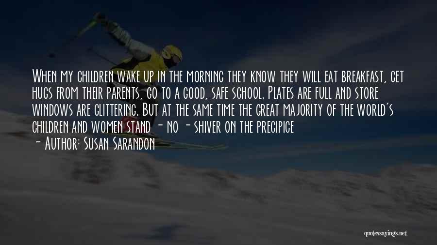 A Safe School Quotes By Susan Sarandon