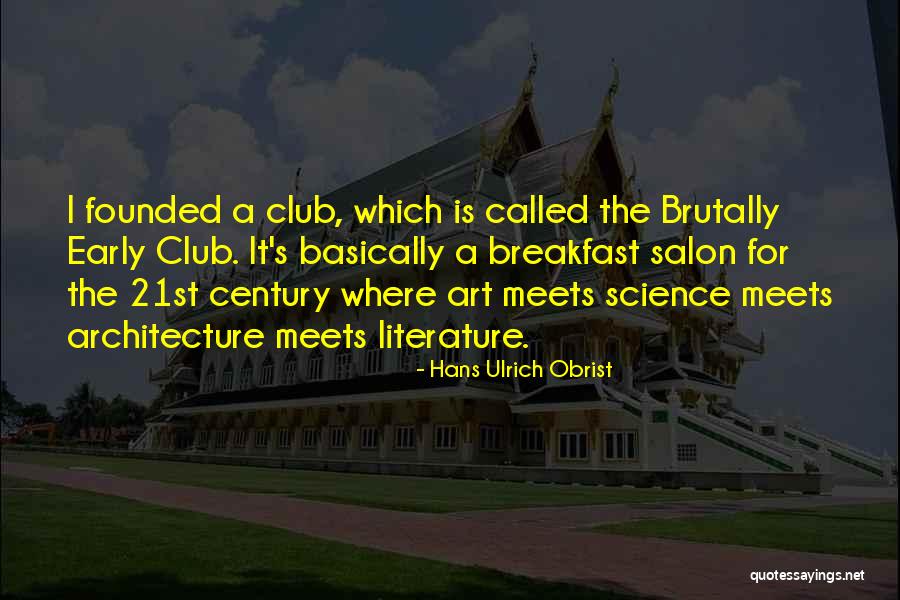 A Salon Quotes By Hans Ulrich Obrist A Salon Quotes By Hans Ulrich Obrist