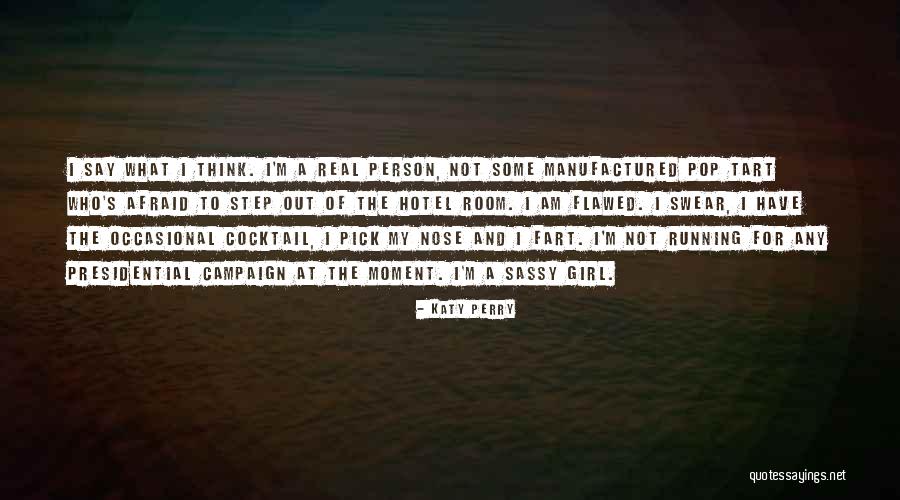 A Sassy Girl Quotes By Katy Perry A Sassy Girl Quotes By Katy Perry