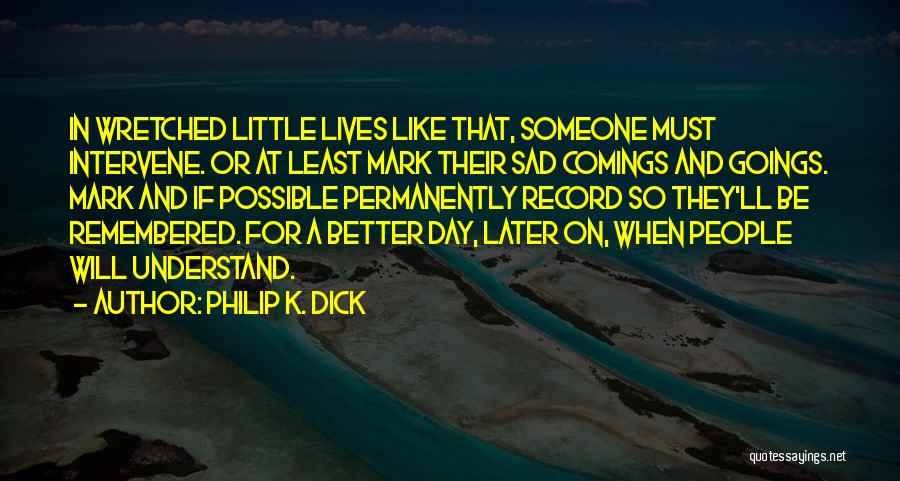 A Scanner Darkly Quotes By Philip K. Dick