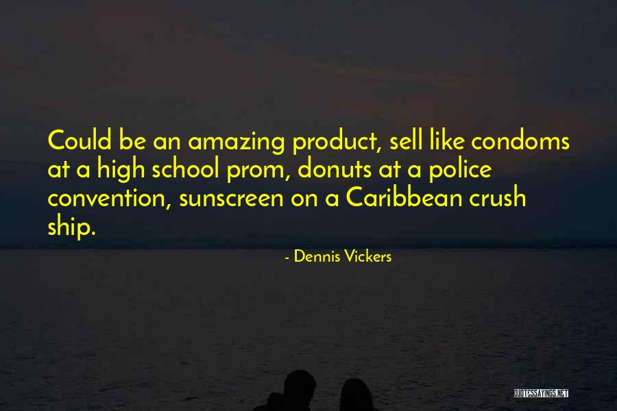 A School Crush Quotes By Dennis Vickers A School Crush Quotes By Dennis Vickers