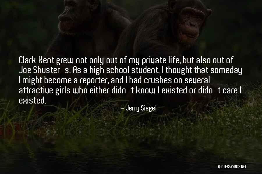 A School Crush Quotes By Jerry Siegel A School Crush Quotes By Jerry Siegel