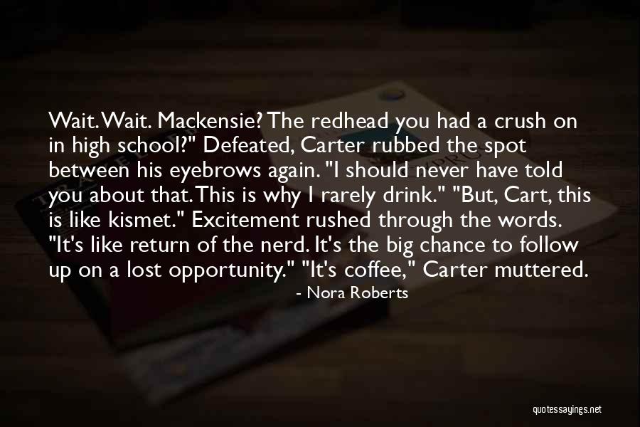 A School Crush Quotes By Nora Roberts A School Crush Quotes By Nora Roberts