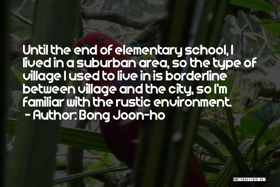 A School For My Village Quotes By Bong Joon-ho