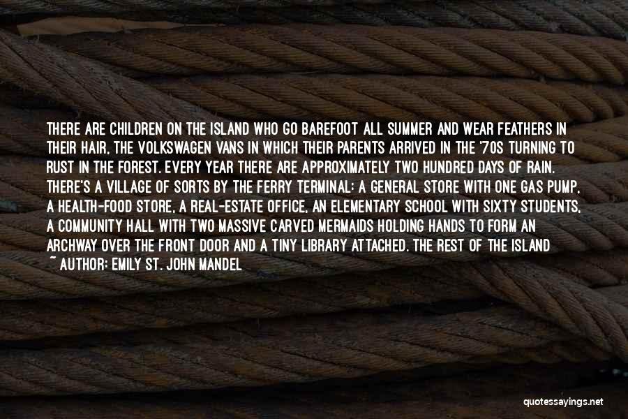 A School For My Village Quotes By Emily St. John Mandel