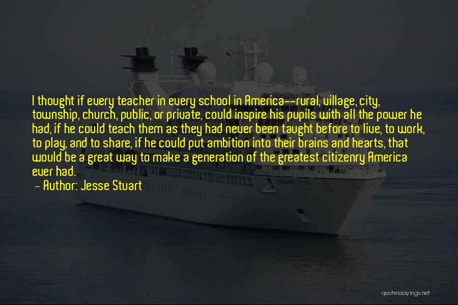 A School For My Village Quotes By Jesse Stuart