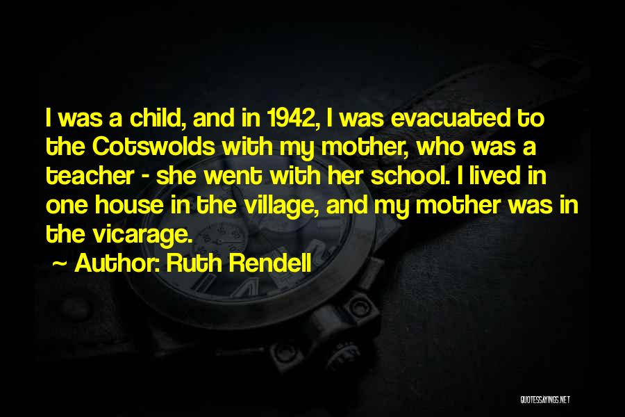 A School For My Village Quotes By Ruth Rendell