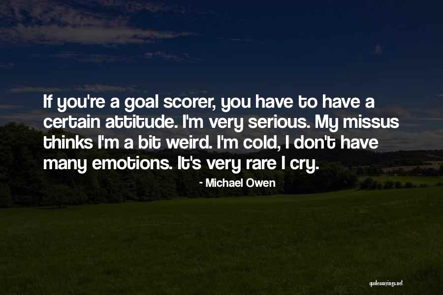 A Scorer Quotes By Michael Owen A Scorer Quotes By Michael Owen
