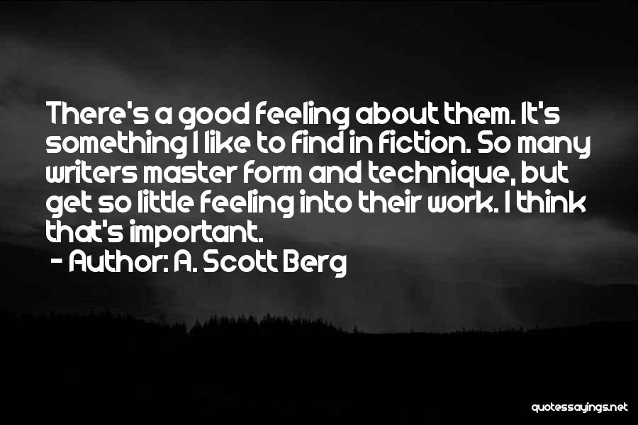 A. Scott Berg Quotes 1476090