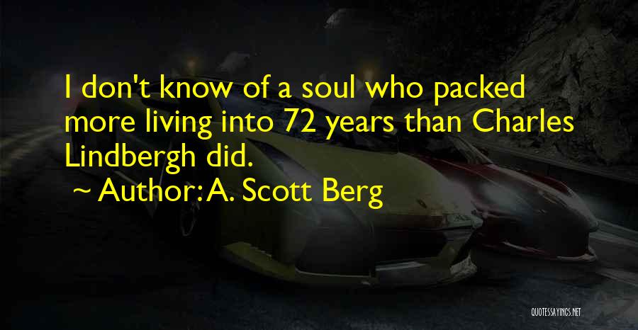 A. Scott Berg Quotes 1670111