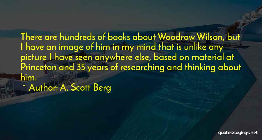 A. Scott Berg Quotes 327117