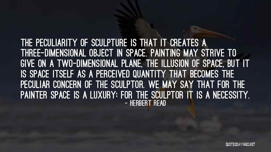 A Sculptor Quotes By Herbert Read A Sculptor Quotes By Herbert Read