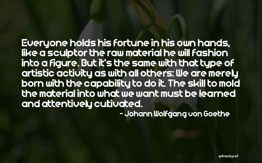 A Sculptor Quotes By Johann Wolfgang Von Goethe A Sculptor Quotes By Johann Wolfgang Von Goethe
