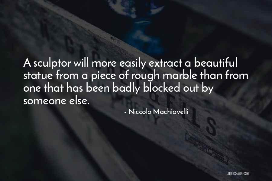 A Sculptor Quotes By Niccolo Machiavelli A Sculptor Quotes By Niccolo Machiavelli