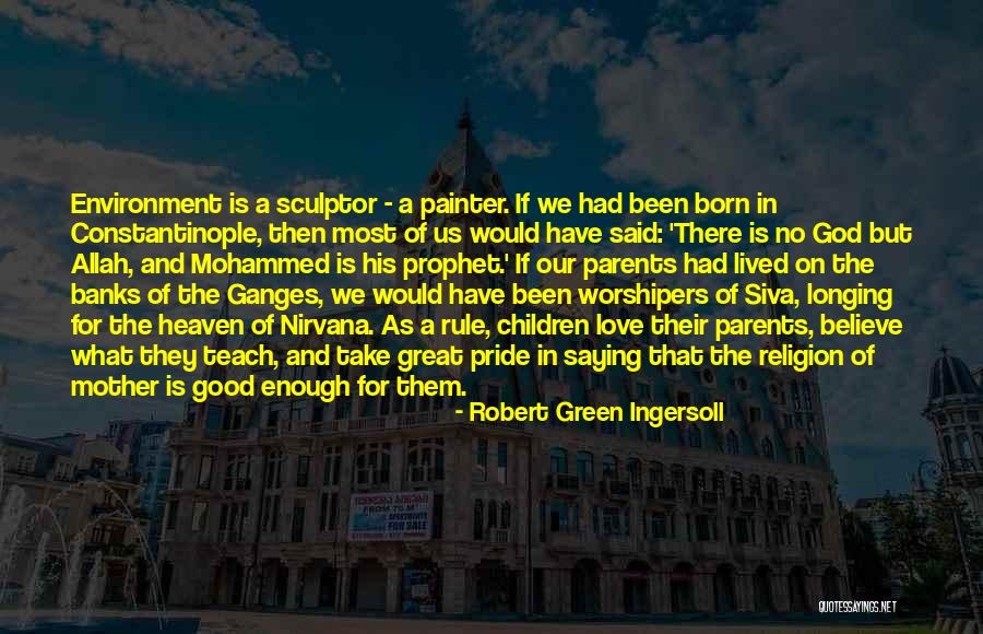 A Sculptor Quotes By Robert Green Ingersoll A Sculptor Quotes By Robert Green Ingersoll