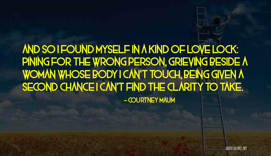 A Second Chance Love Quotes By Courtney Maum