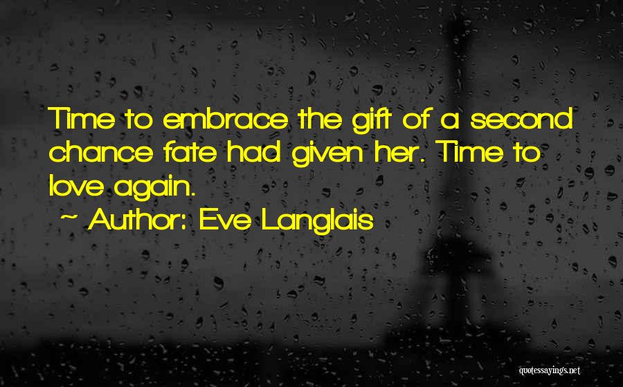 A Second Chance Love Quotes By Eve Langlais