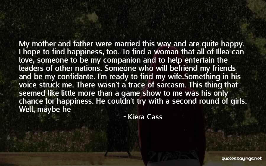 A Second Chance Love Quotes By Kiera Cass