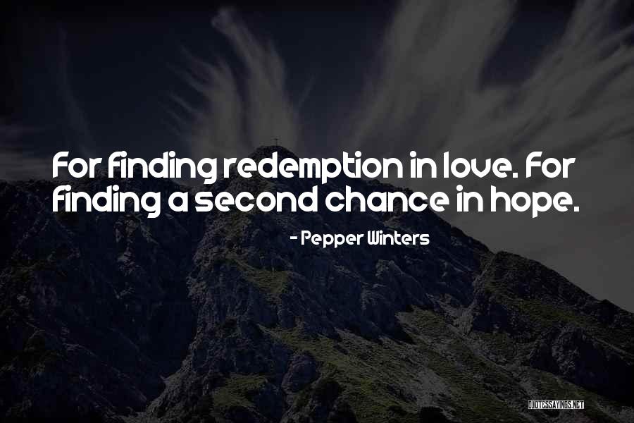 A Second Chance Love Quotes By Pepper Winters