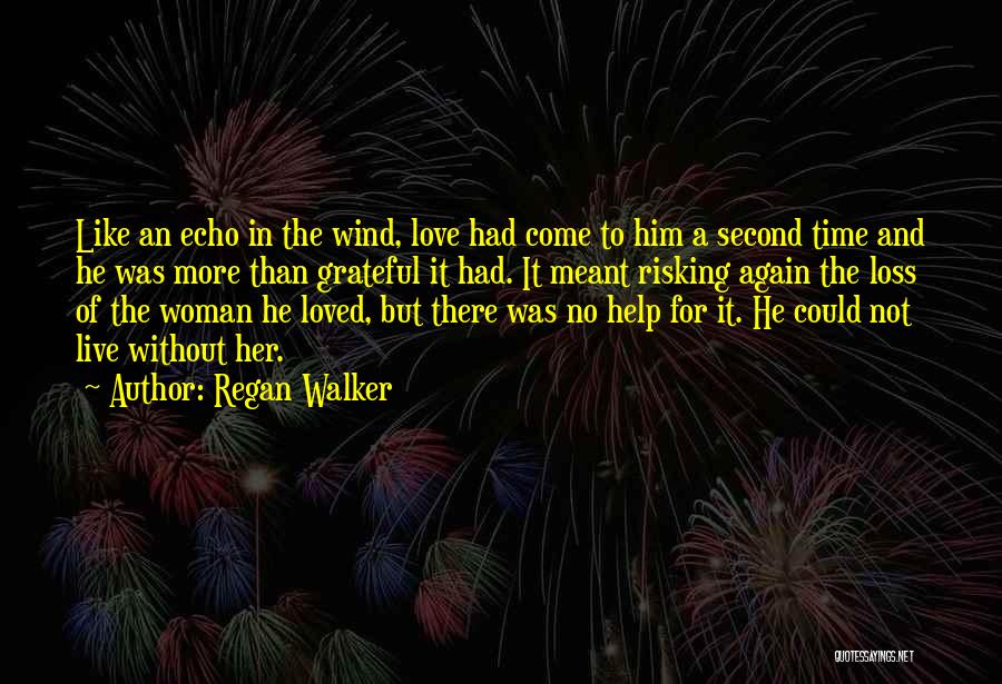 A Second Chance Love Quotes By Regan Walker