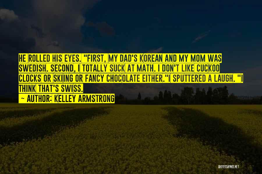 A Second Dad Quotes By Kelley Armstrong
