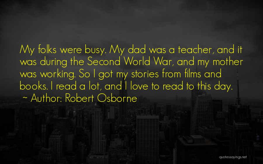 A Second Dad Quotes By Robert Osborne
