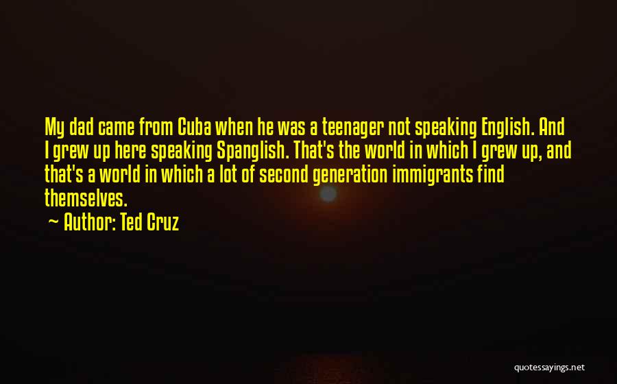 A Second Dad Quotes By Ted Cruz