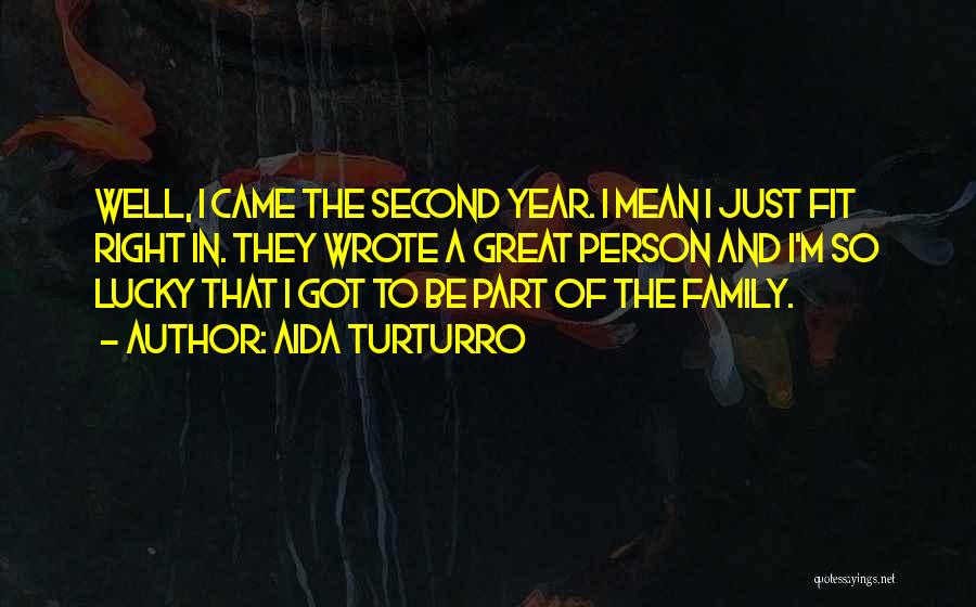 A Second Family Quotes By Aida Turturro