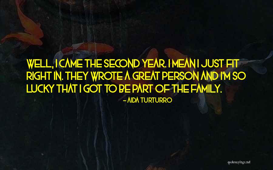 A Second Family Quotes By Aida Turturro