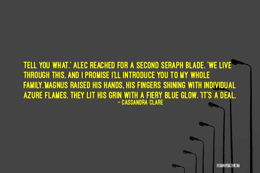 A Second Family Quotes By Cassandra Clare