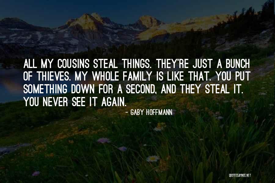A Second Family Quotes By Gaby Hoffmann A Second Family Quotes By Gaby Hoffmann