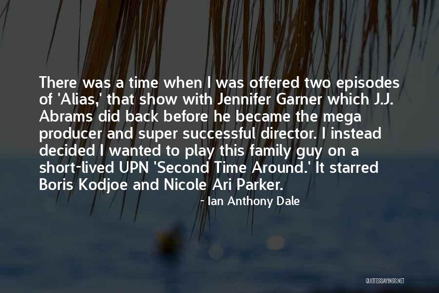 A Second Family Quotes By Ian Anthony Dale A Second Family Quotes By Ian Anthony Dale