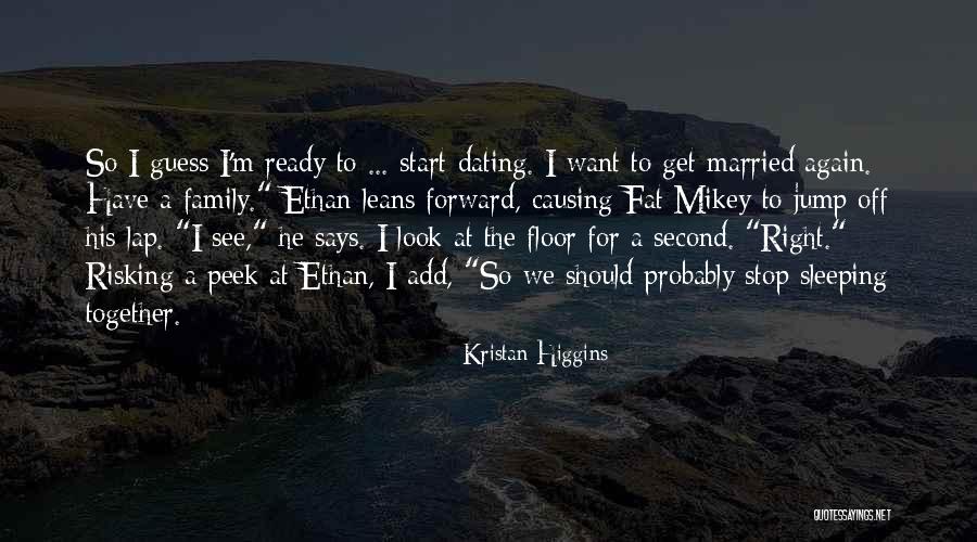 A Second Family Quotes By Kristan Higgins A Second Family Quotes By Kristan Higgins