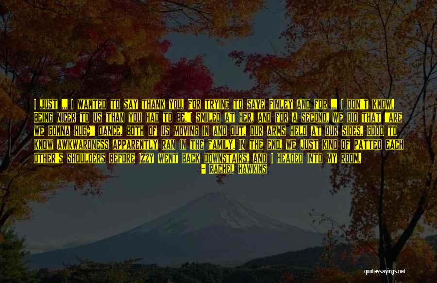 A Second Family Quotes By Rachel Hawkins A Second Family Quotes By Rachel Hawkins