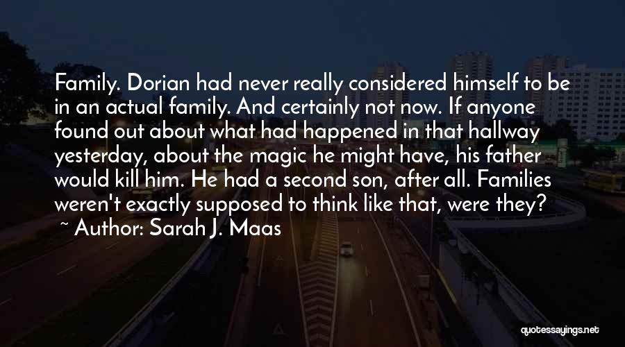 A Second Family Quotes By Sarah J. Maas