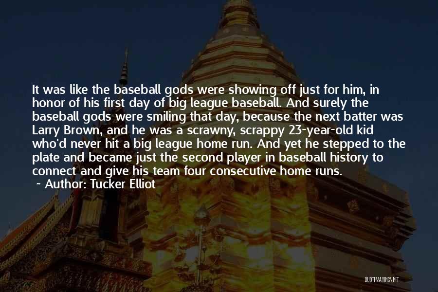 A Second Home Quotes By Tucker Elliot