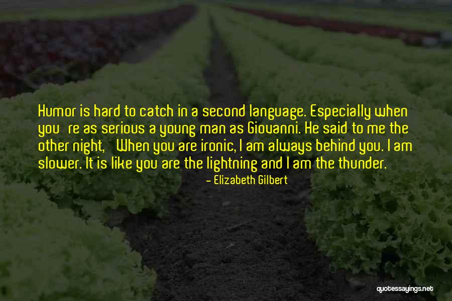 A Second Language Quotes By Elizabeth Gilbert