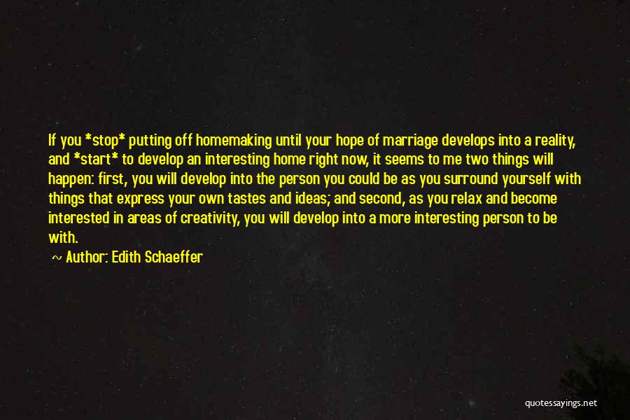 A Second Marriage Quotes By Edith Schaeffer