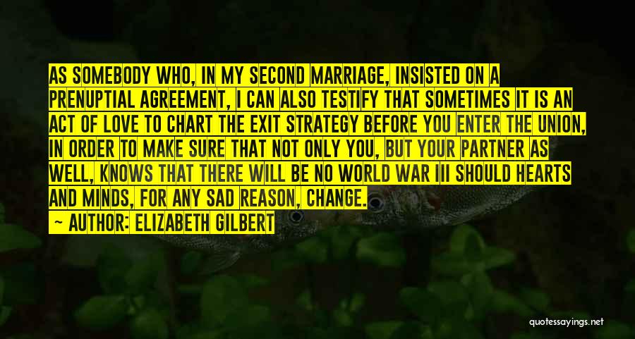A Second Marriage Quotes By Elizabeth Gilbert