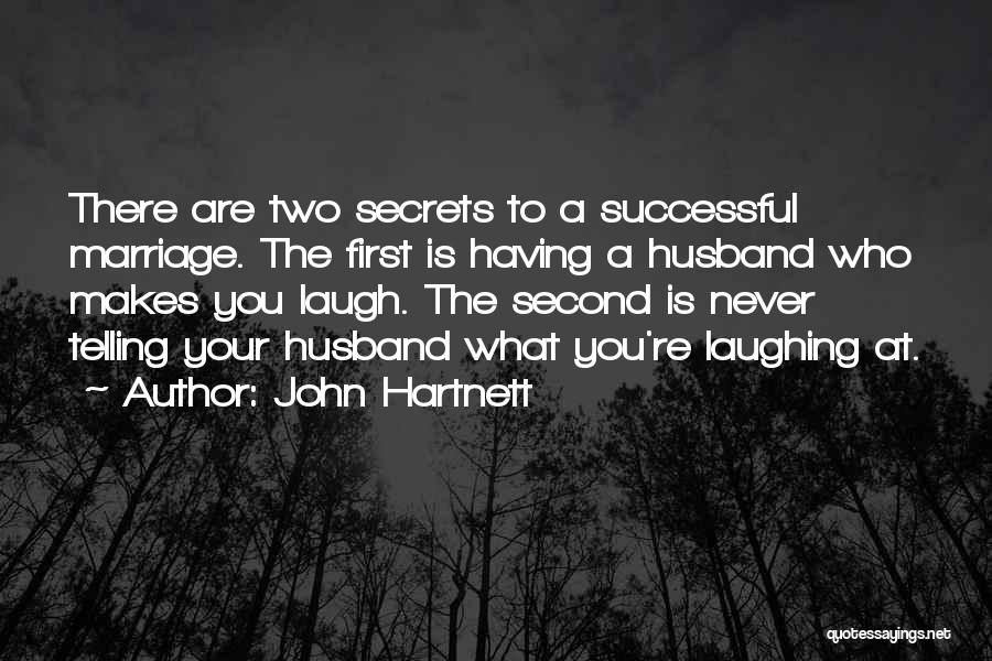 A Second Marriage Quotes By John Hartnett