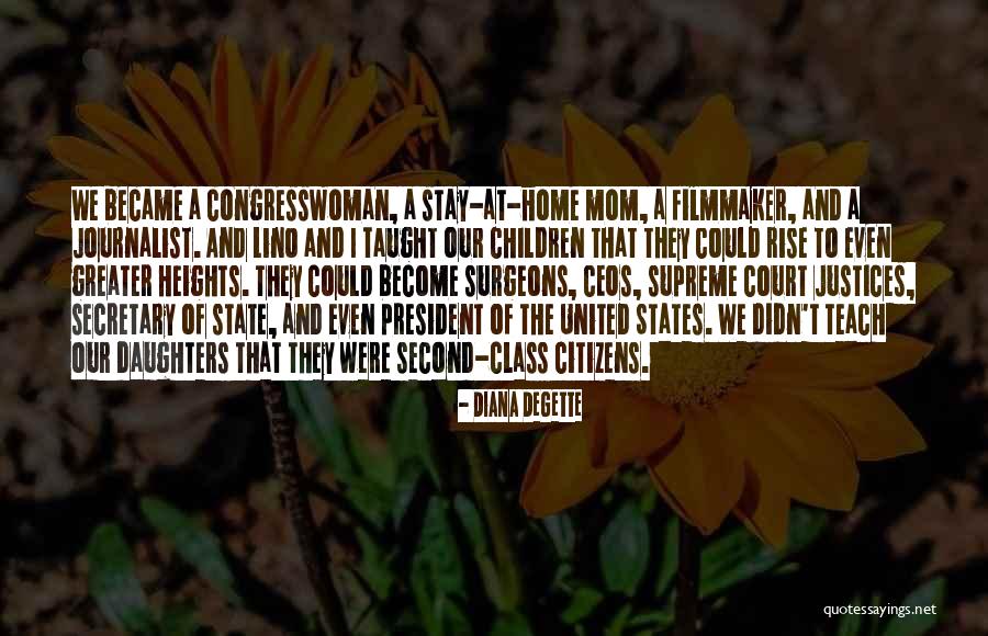 A Second Mom Quotes By Diana DeGette A Second Mom Quotes By Diana DeGette