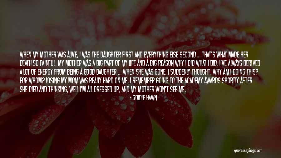 A Second Mom Quotes By Goldie Hawn A Second Mom Quotes By Goldie Hawn